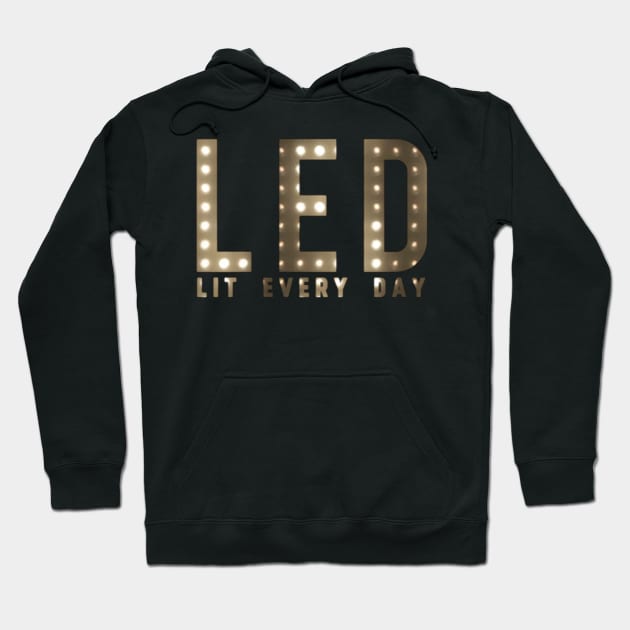 LED Mode - Led Every Day Hoodie by Lehjun Shop